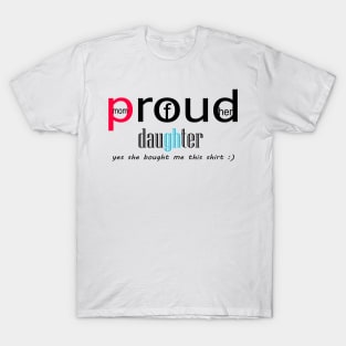 mom proud of her daughter T-Shirt